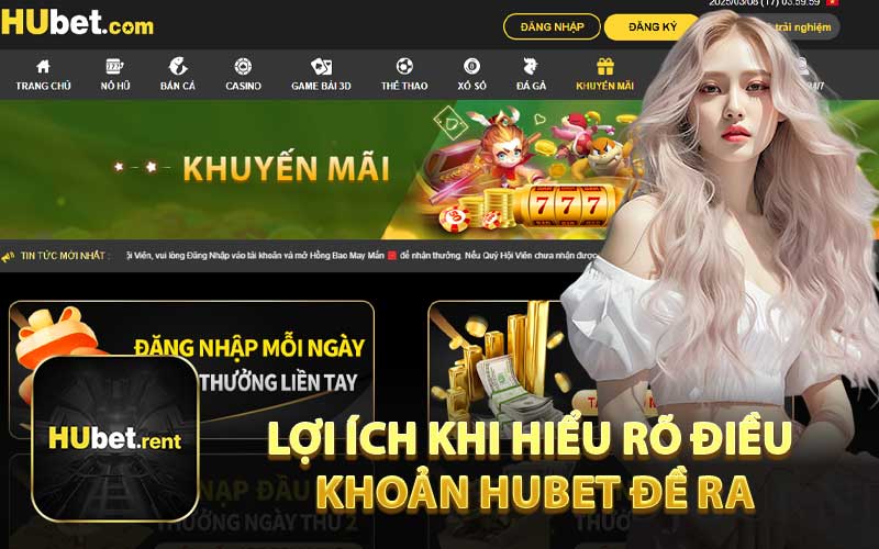 Lợi Ích Khi Hiểu Rõ Điều Khoản HUBET Đề Ra