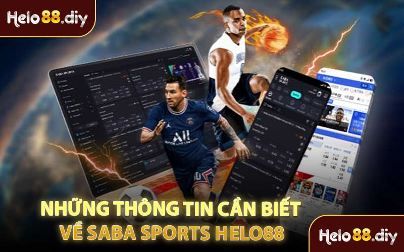 Những Thông Tin Cần Biết Về Saba Sports HELO88