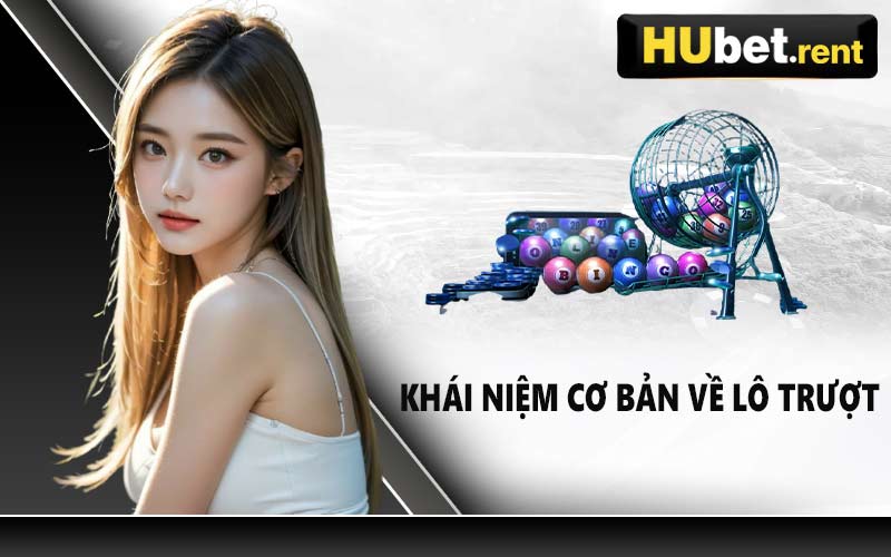 Khái niệm cơ bản về lô trượt