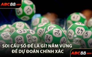 Soi cầu số đề là gì? Nắm vững để dự đoán chính xác