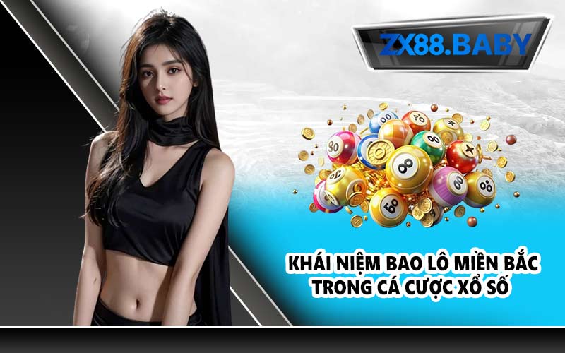 Khái niệm bao lô miền Bắc trong cá cược xổ số